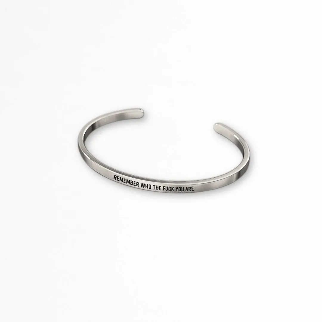 Remember Who The F♥ck You Are Thin Cuff Bracelet