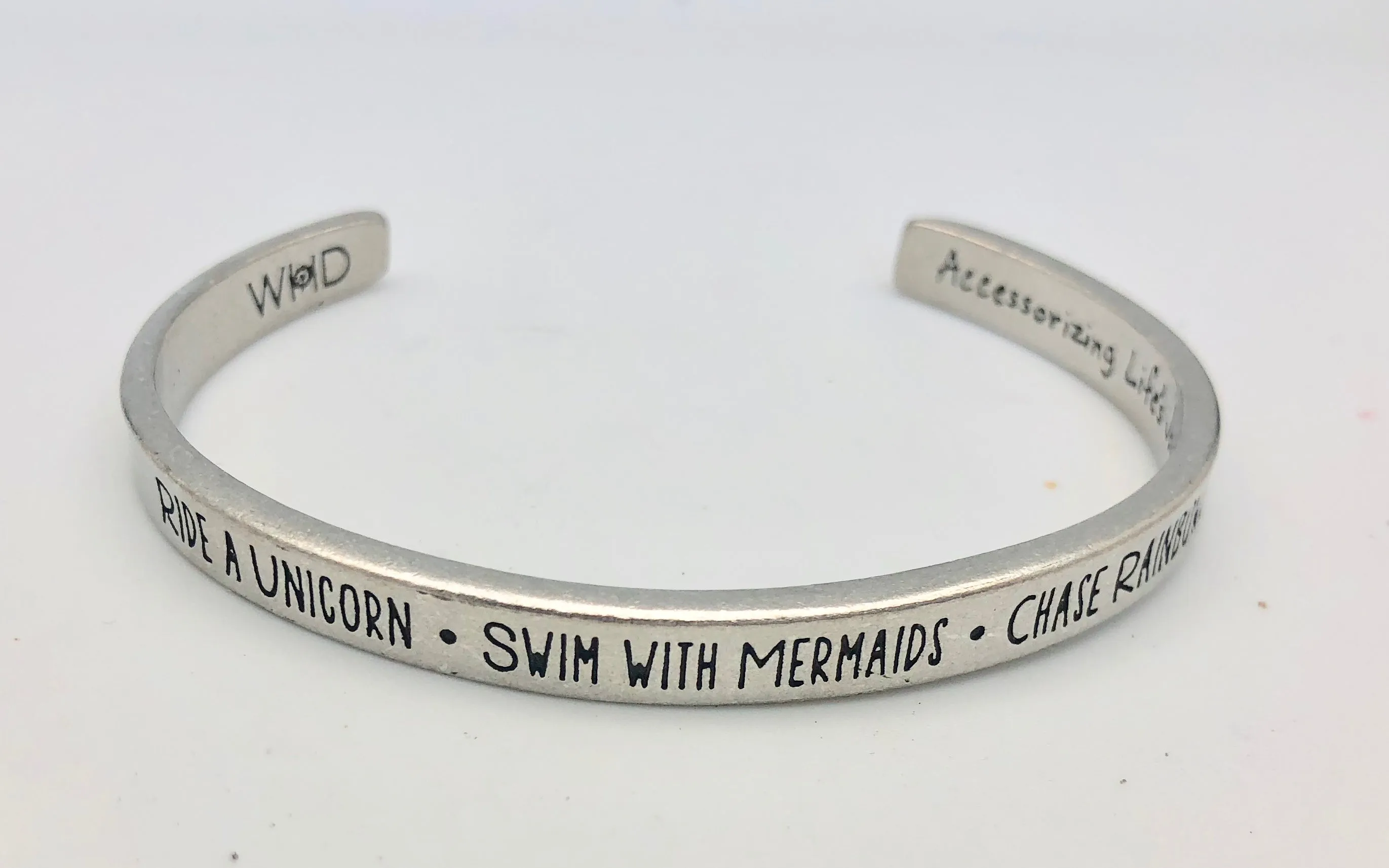 Whitney Howard Cuff Bracelet - Ride a Unicorn - Swim with Mermaids -Chase Rainbows